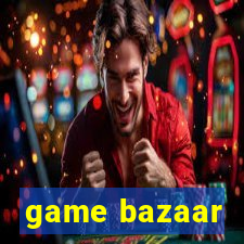 game bazaar